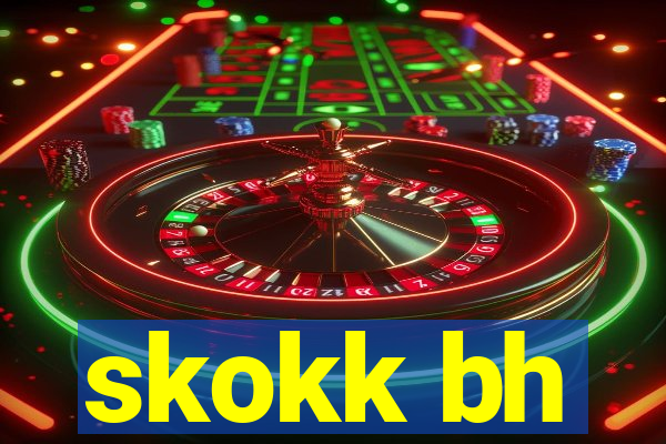 skokk bh